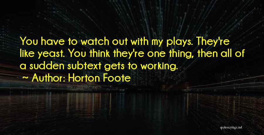 Horton Foote Quotes 650192