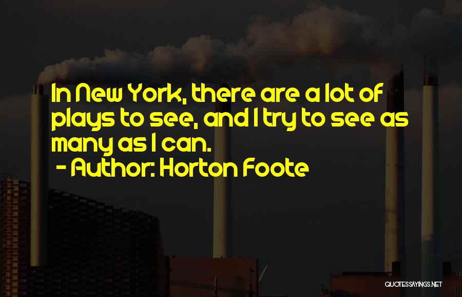 Horton Foote Quotes 869122