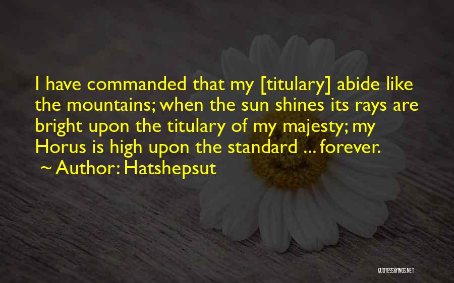 Horus Quotes By Hatshepsut