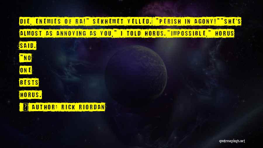 Horus Quotes By Rick Riordan