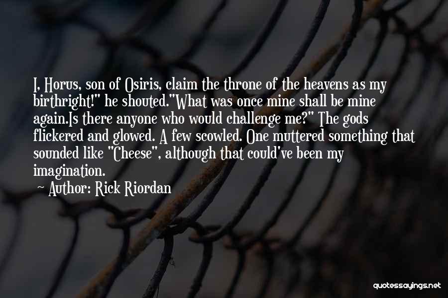 Horus Quotes By Rick Riordan