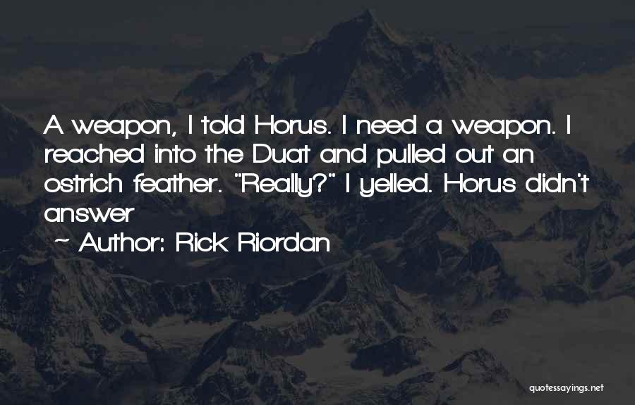 Horus Quotes By Rick Riordan