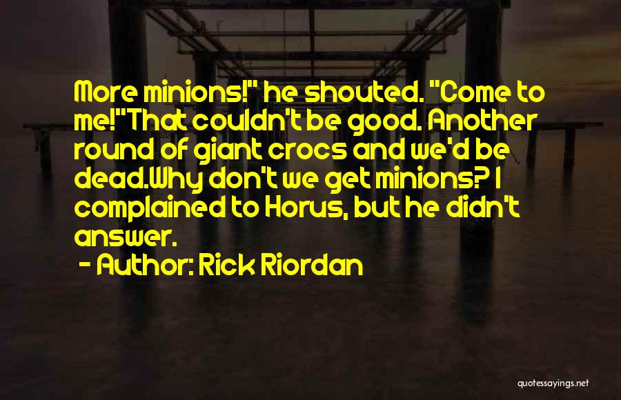 Horus Quotes By Rick Riordan