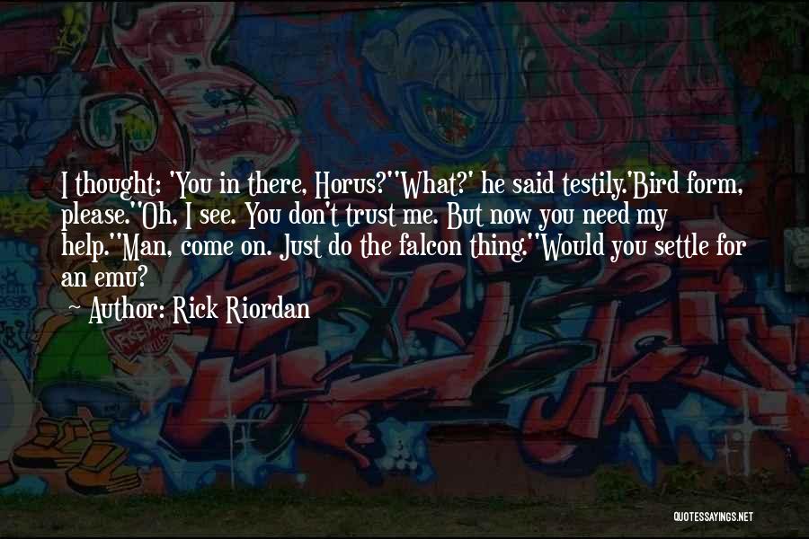 Horus Quotes By Rick Riordan