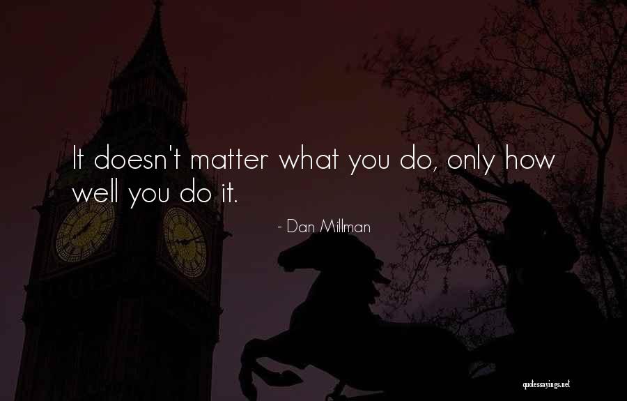 Horwath Homes Quotes By Dan Millman Horwath Homes Quotes By Dan Millman