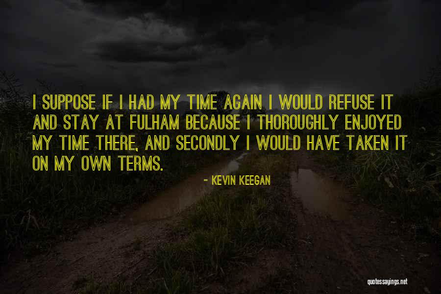 Horwood Lake Quotes By Kevin Keegan Horwood Lake Quotes By Kevin Keegan