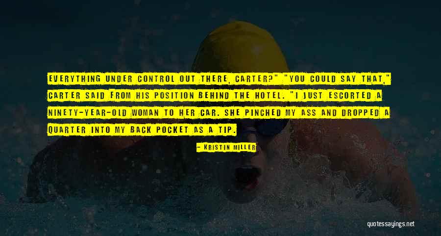 Hory Shet Quotes By Kristin Miller Hory Shet Quotes By Kristin Miller