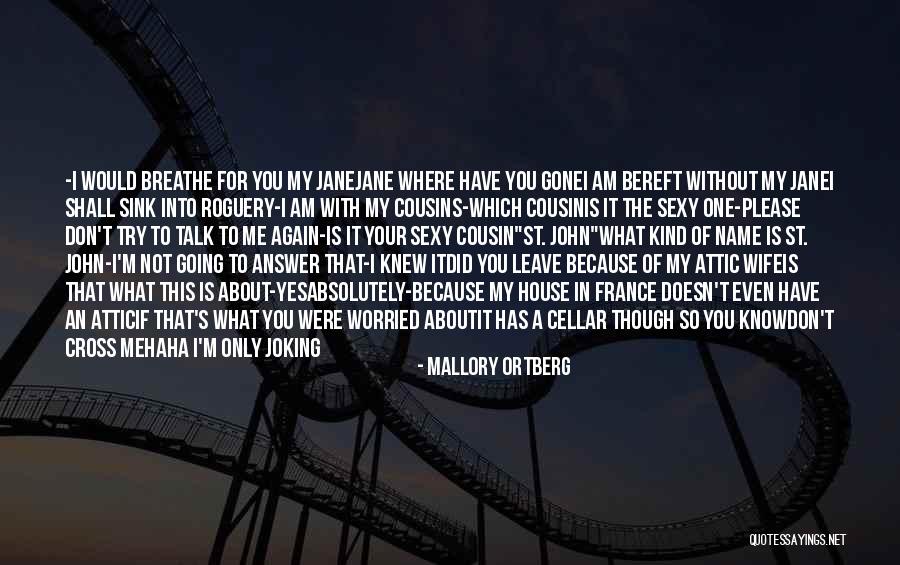 Horza Malta Quotes By Mallory Ortberg