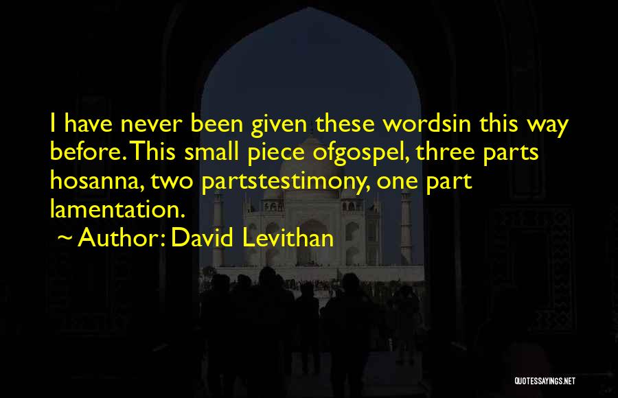 Hosanna Quotes By David Levithan