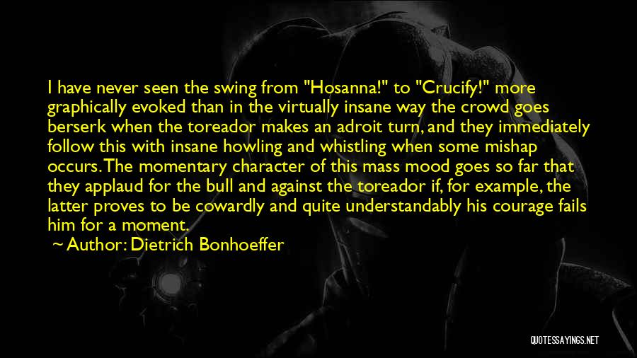 Hosanna Quotes By Dietrich Bonhoeffer