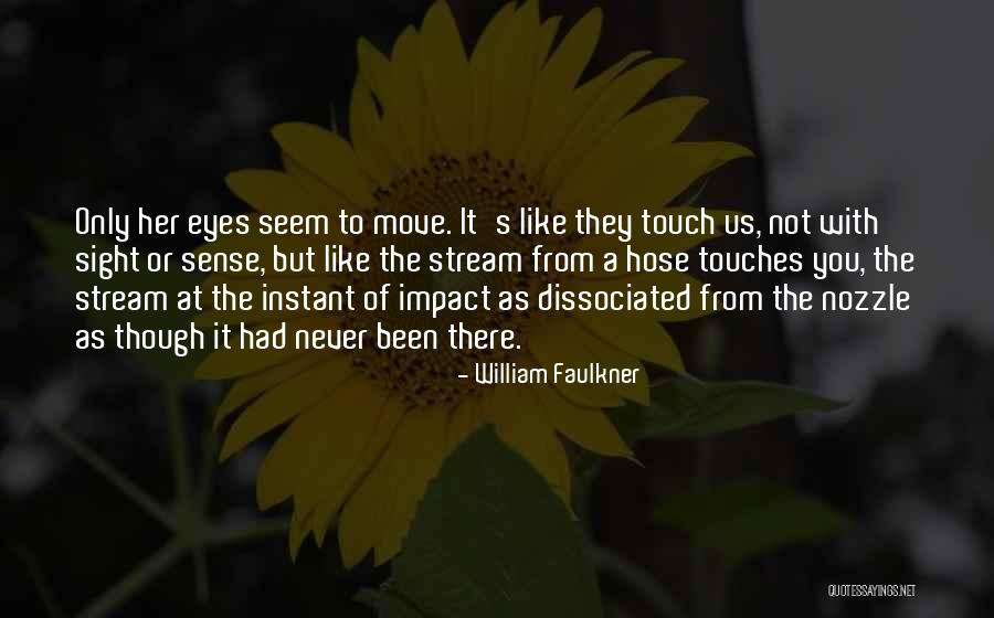 Hose Quotes By William Faulkner Hose Quotes By William Faulkner