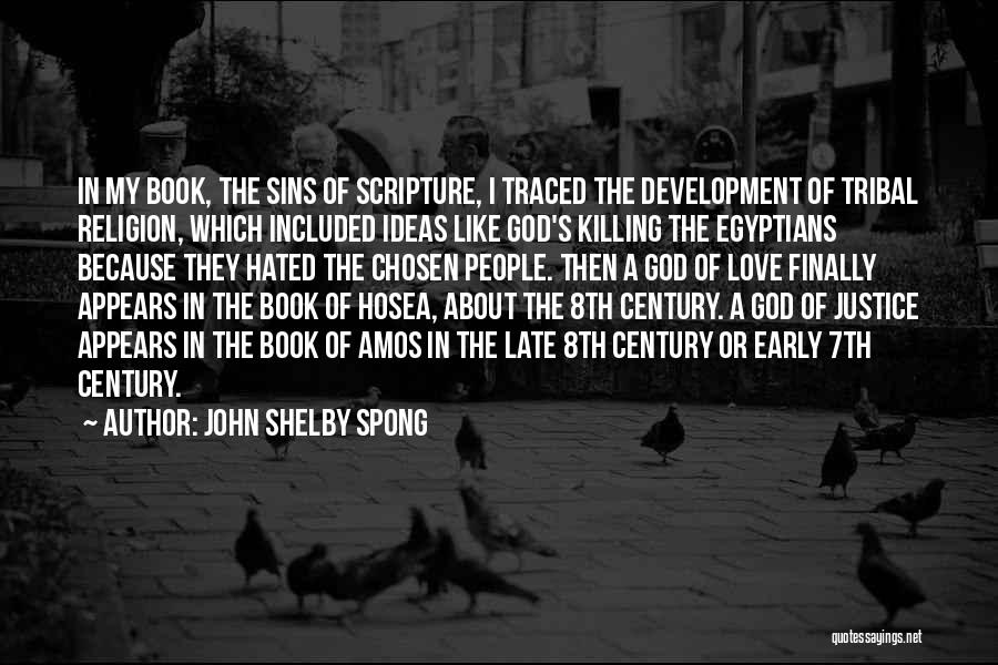 Hosea Quotes By John Shelby Spong