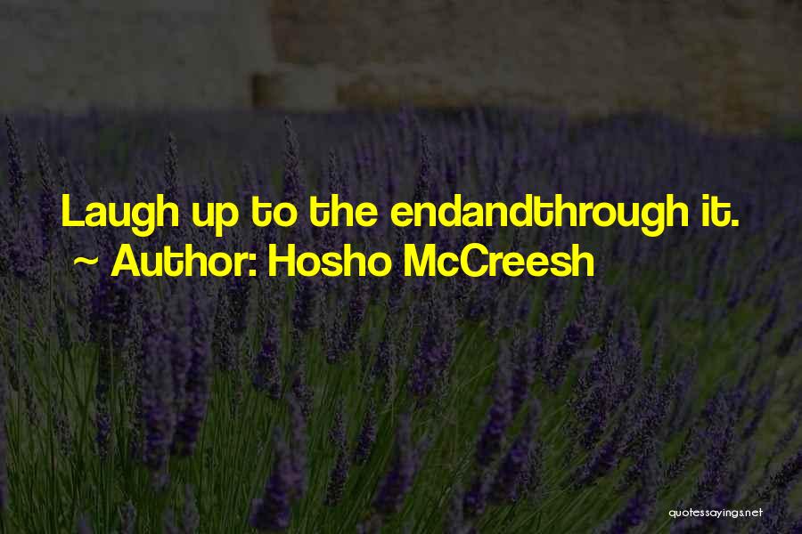 Hosho McCreesh Quotes 1242111