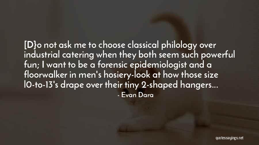 Hosiery Quotes By Evan Dara Hosiery Quotes By Evan Dara