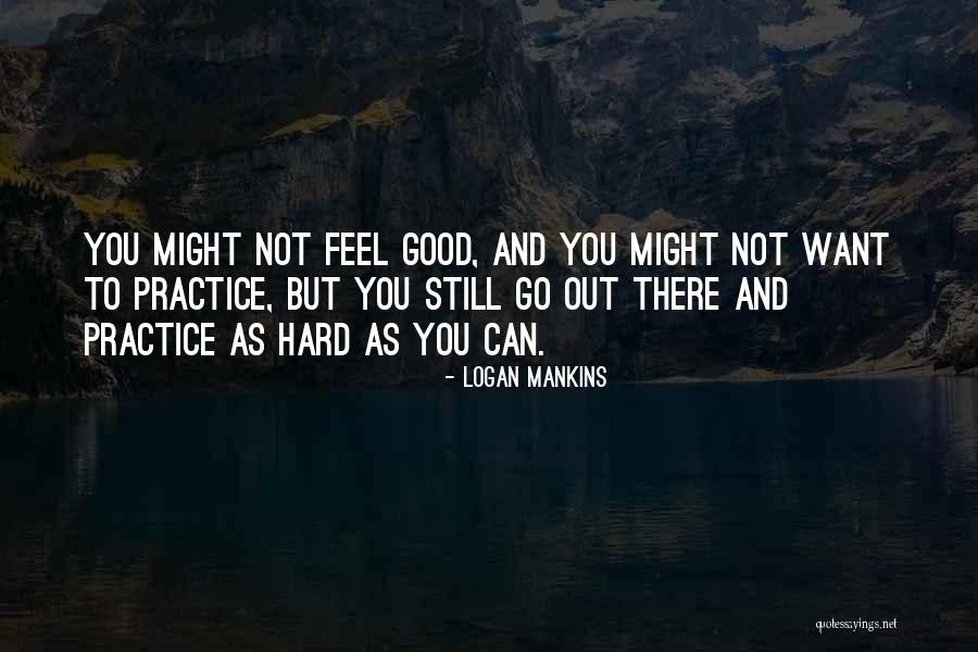 Hosko Myyry Quotes By Logan Mankins Hosko Myyry Quotes By Logan Mankins