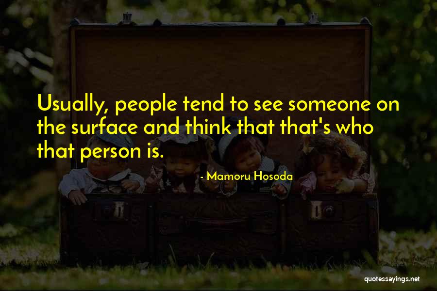 Hosoda Mamoru Quotes By Mamoru Hosoda Hosoda Mamoru Quotes By Mamoru Hosoda