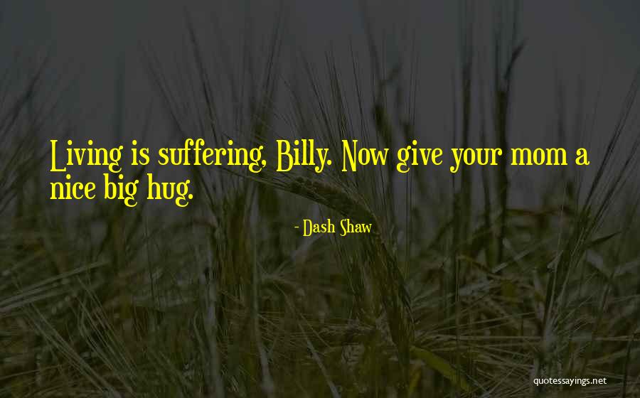 Hosoda Ryu Quotes By Dash Shaw Hosoda Ryu Quotes By Dash Shaw
