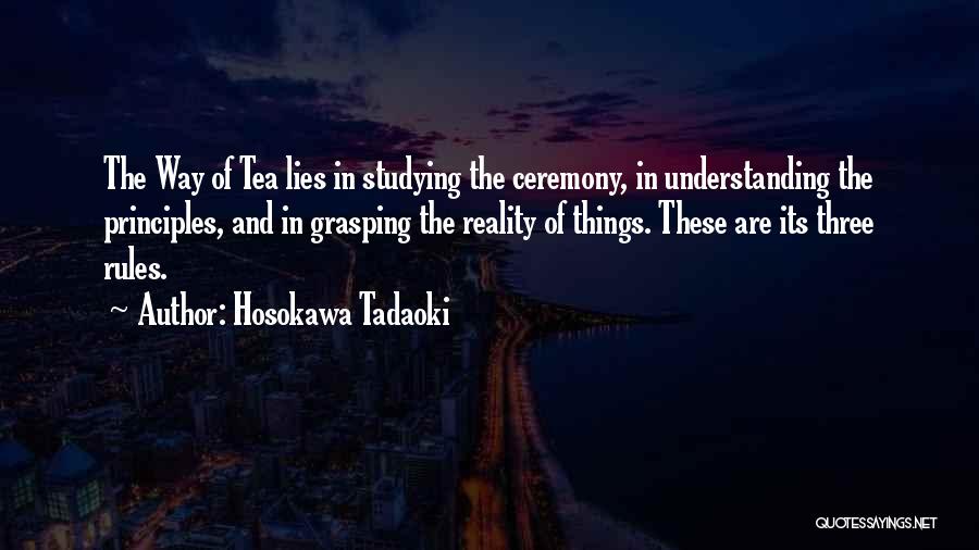 Hosokawa Tadaoki Quotes 433957