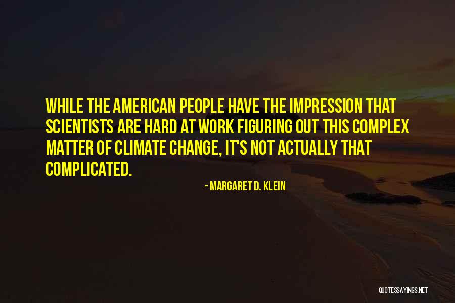 Hoson Heated Quotes By Margaret D. Klein Hoson Heated Quotes By Margaret D. Klein