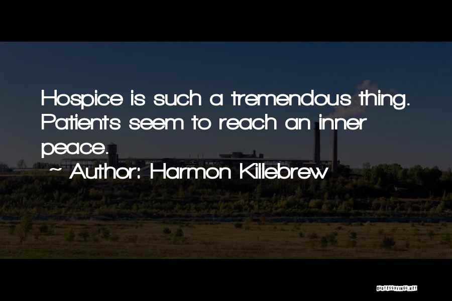 Hospice Quotes By Harmon Killebrew