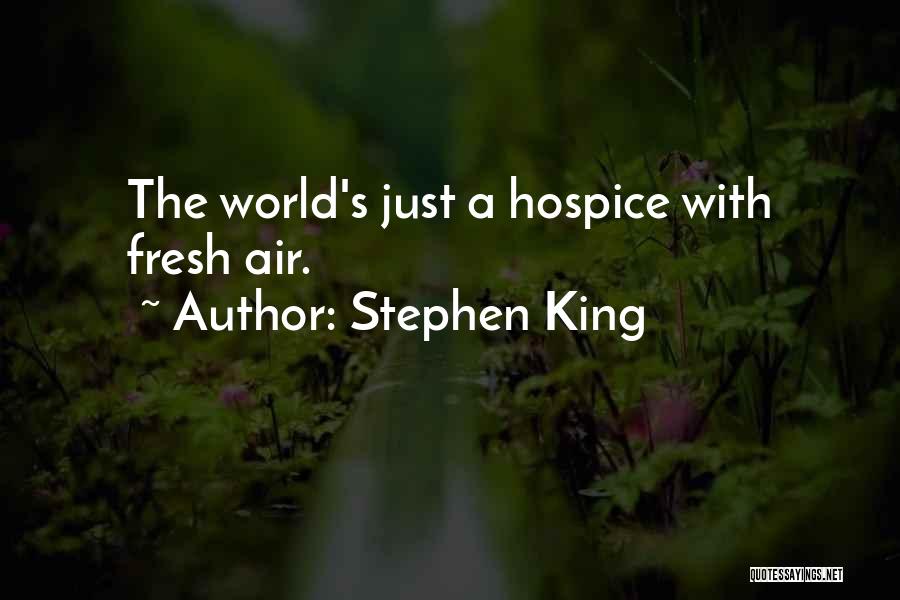 Hospice Quotes By Stephen King