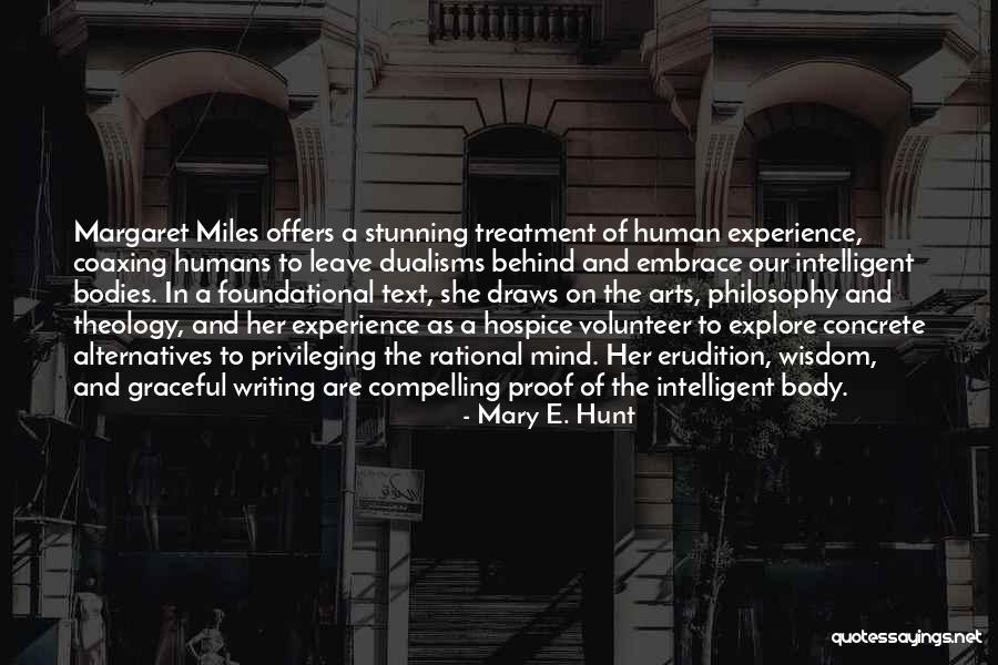 Hospice Volunteer Quotes By Mary E. Hunt Hospice Volunteer Quotes By Mary E. Hunt