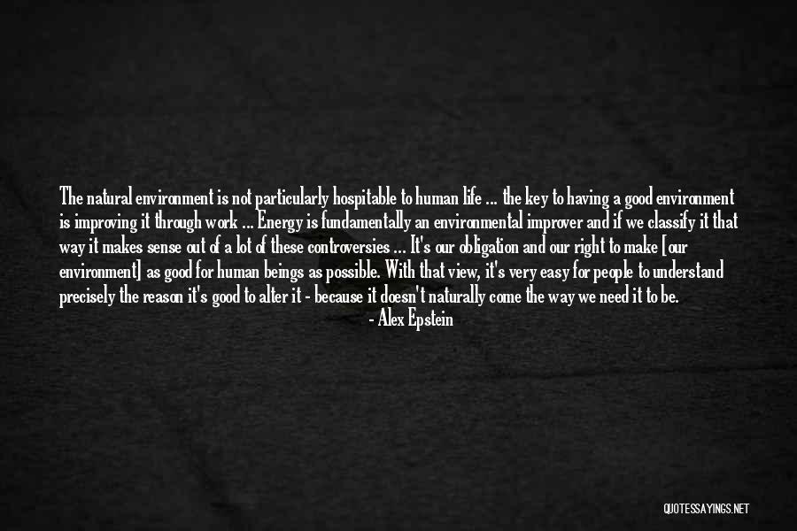 Hospitable Quotes By Alex Epstein