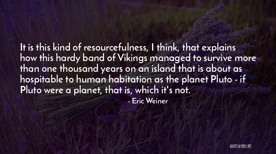 Hospitable Quotes By Eric Weiner