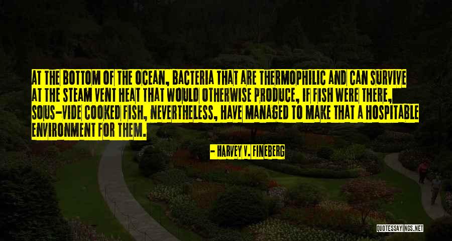 Hospitable Quotes By Harvey V. Fineberg