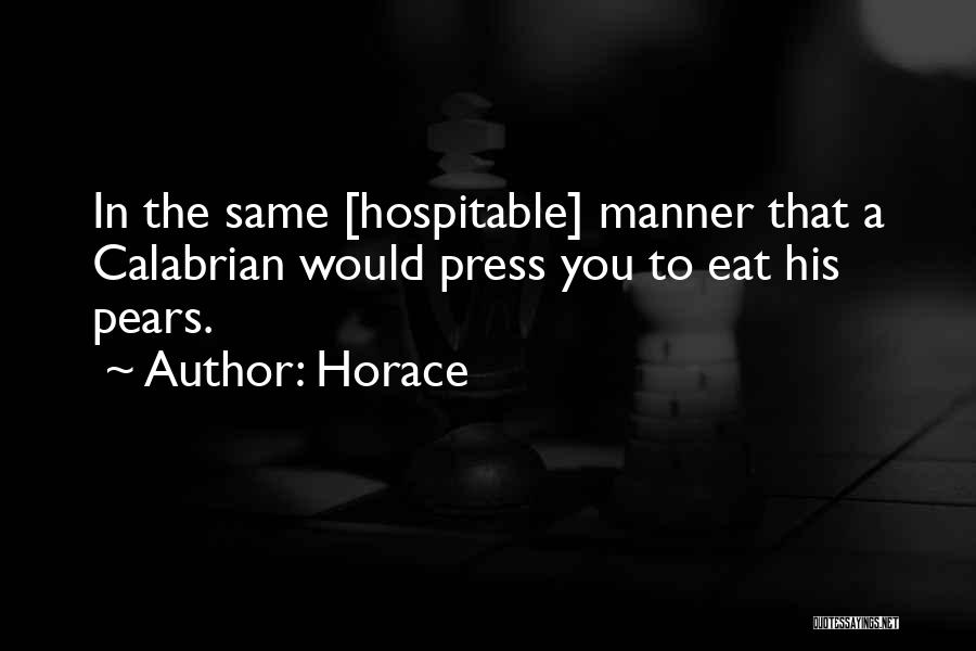 Hospitable Quotes By Horace