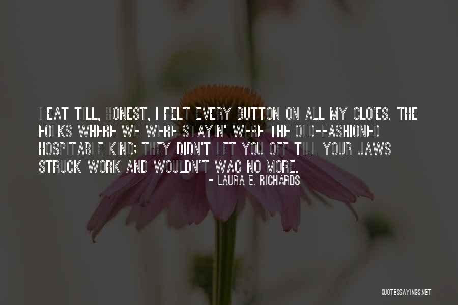 Hospitable Quotes By Laura E. Richards