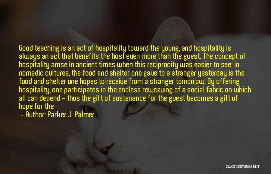 Hospitable Quotes By Parker J. Palmer