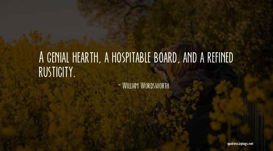 Hospitable Quotes By William Wordsworth