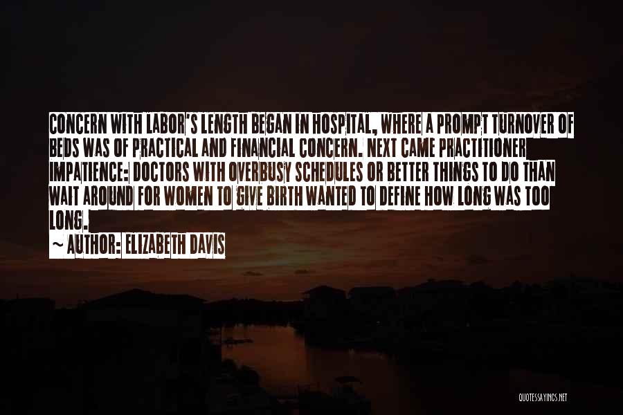 Hospital Beds Quotes By Elizabeth Davis