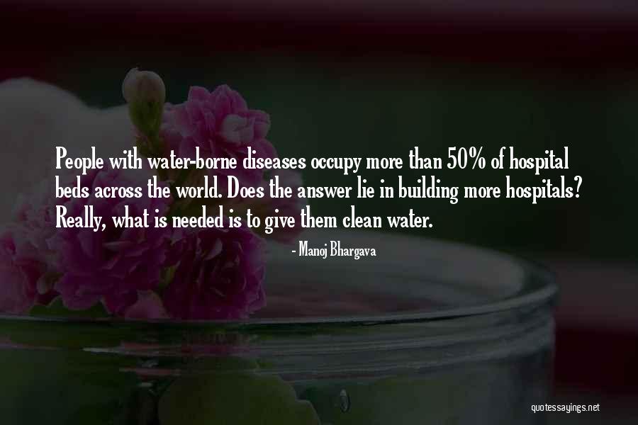 Hospital Beds Quotes By Manoj Bhargava