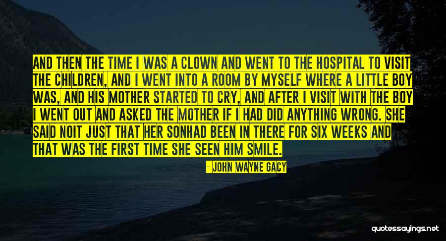 Hospital Visit Quotes By John Wayne Gacy Hospital Visit Quotes By John Wayne Gacy