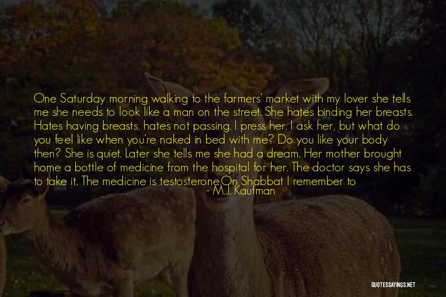 Hospital Visit Quotes By M.J. Kaufman Hospital Visit Quotes By M.J. Kaufman