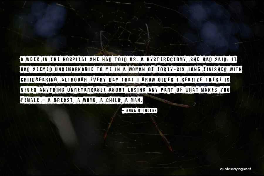 Hospital Week Quotes By Anna Quindlen Hospital Week Quotes By Anna Quindlen