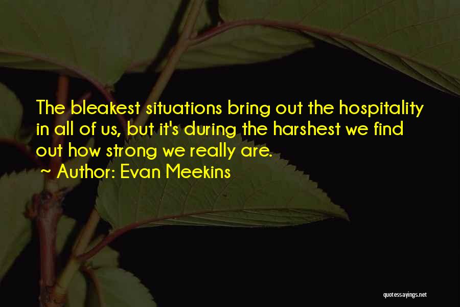 Hospitality Quotes By Evan Meekins