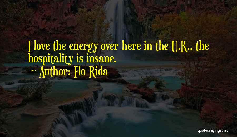 Hospitality Quotes By Flo Rida