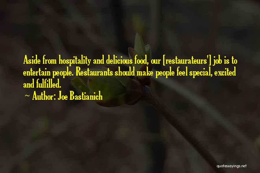 Hospitality Quotes By Joe Bastianich
