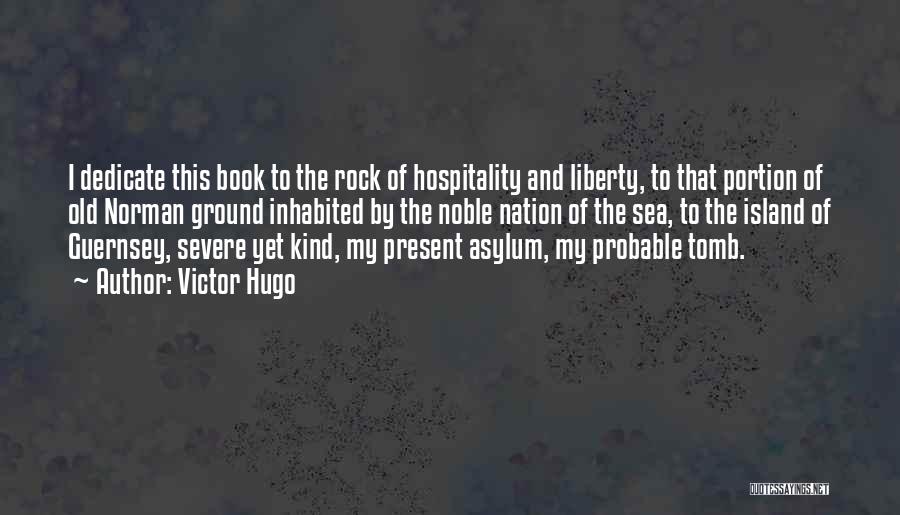 Hospitality Quotes By Victor Hugo