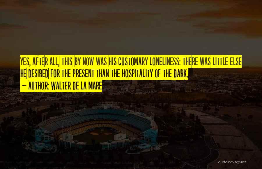 Hospitality Quotes By Walter De La Mare