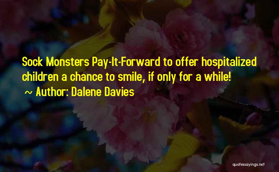 Hospitalized Children Quotes By Dalene Davies