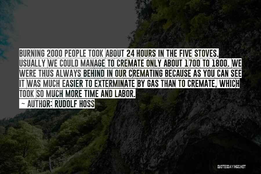 Hoss Quotes By Rudolf Hoss