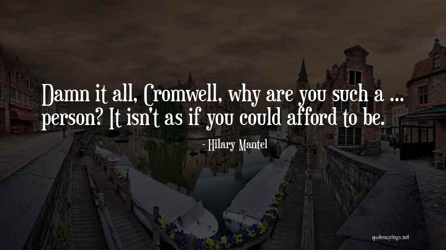 Hossain Mohammad Quotes By Hilary Mantel Hossain Mohammad Quotes By Hilary Mantel