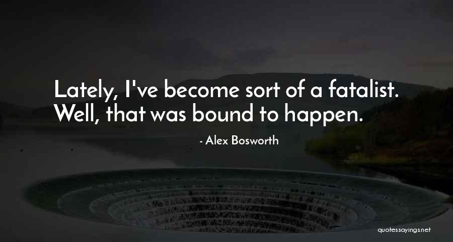 Hossy Lobby Quotes By Alex Bosworth Hossy Lobby Quotes By Alex Bosworth