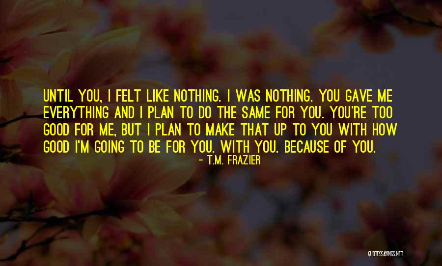 Hossy Lobby Quotes By T.M. Frazier Hossy Lobby Quotes By T.M. Frazier
