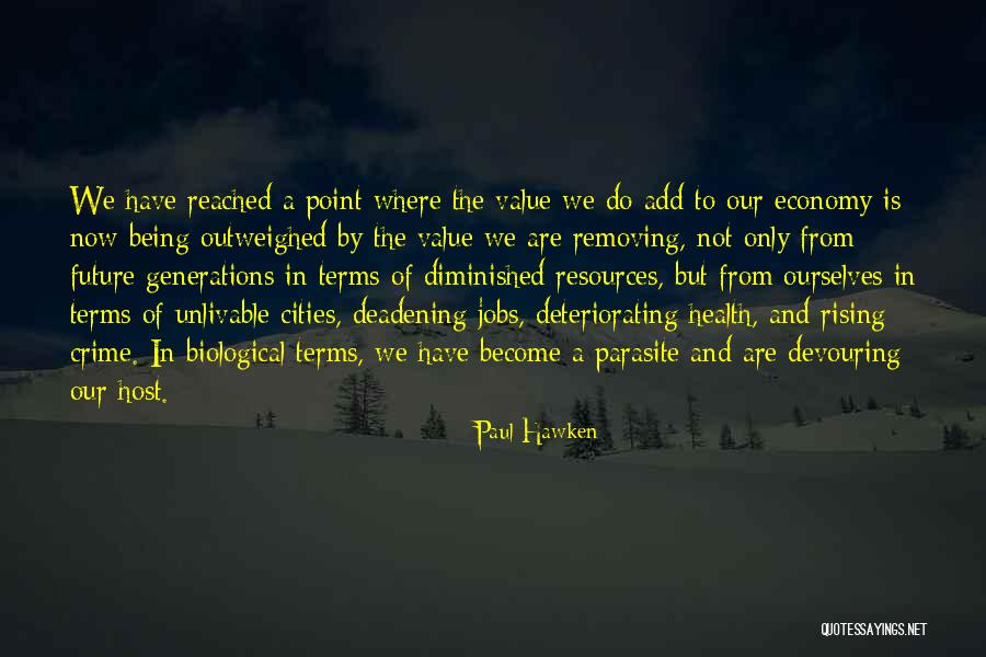 Host Parasite Quotes By Paul Hawken Host Parasite Quotes By Paul Hawken
