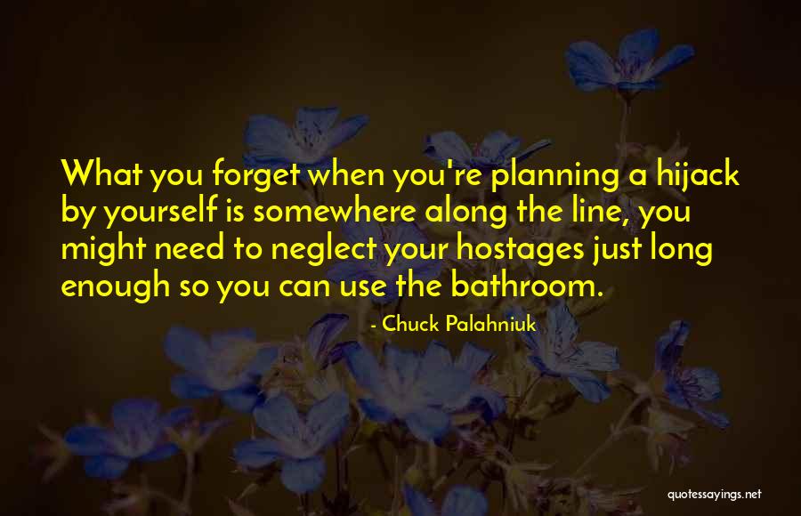 Hostages For Quotes By Chuck Palahniuk Hostages For Quotes By Chuck Palahniuk
